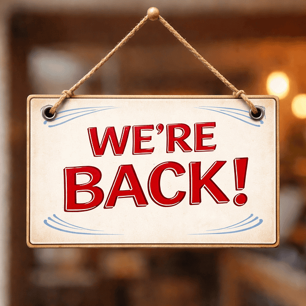 Door sign with the writing "we're back" (AI generated)