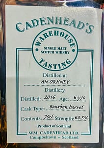 Label detail Cadenhead's Warehouse Tasting An Orkney Distillery, 6 years old, ex-Bourbon barrel